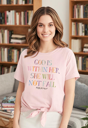 "God Is Within Her She Will Not Fall Pslams 46: 5" Unisex  Tee