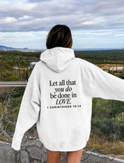 "Let all that you do be done in LOVE 1 Corinthians 16:14" Unisex Hoodie