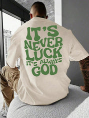 "It's Never Luck It's Always God" Unisex Tee