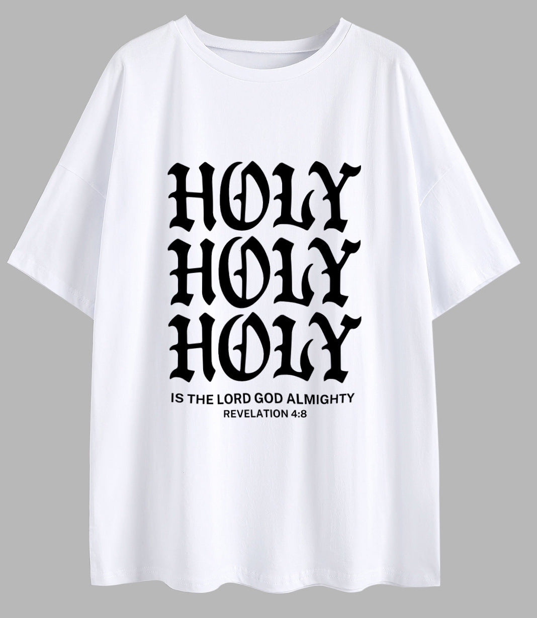 "Holy Holy Holy; Is The Lord God Almighty" Revelation 4:6 Tee