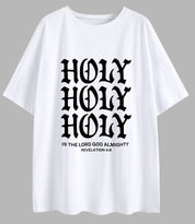 "Holy Holy Holy; Is The Lord God Almighty" Revelation 4:6 Tee