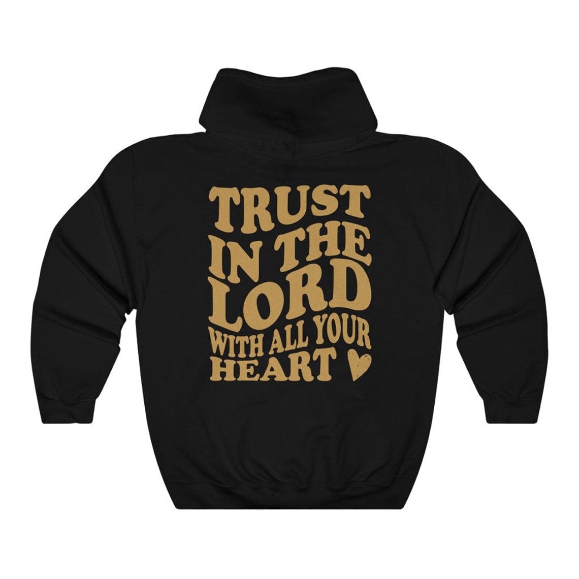 "Trust In The Lord With All Your Heart" Unisex Hoodie