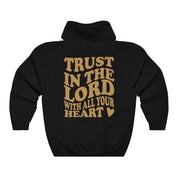 "Trust In The Lord With All Your Heart" Unisex Hoodie