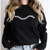 "Make Heaven Crowded" Unisex Crewneck