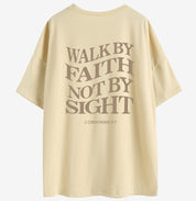 "Walk By Faith Not By Sight 2 Corinthians 5:7" Unisex Tee