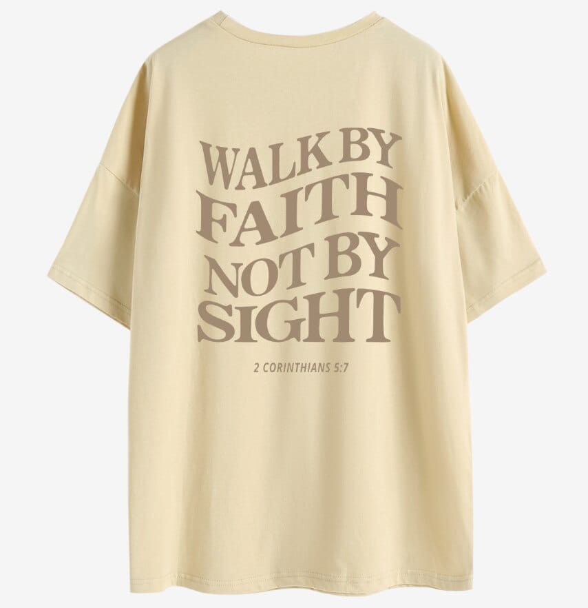 "Walk By Faith Not By Sight 2 Corinthians 5:7" Unisex Tee