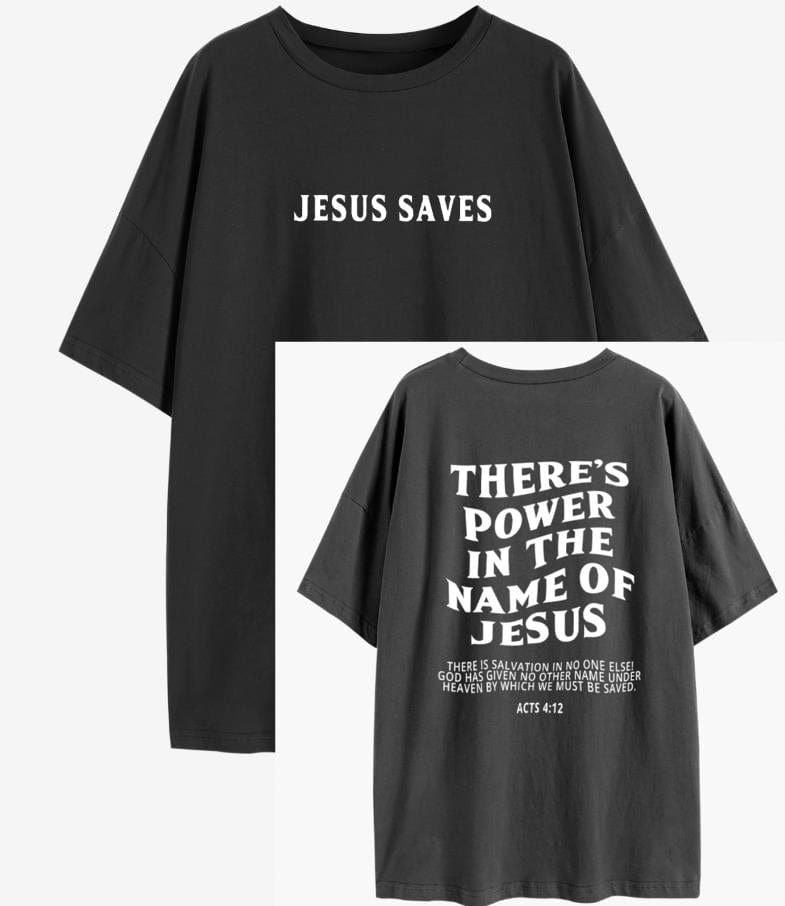 "Jesus Saves; There's Power In The Name Of Jesus Acts 4:12" Unisex Tee