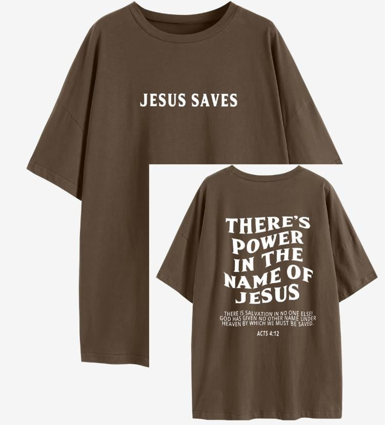 "Jesus Saves; There's Power In The Name Of Jesus Acts 4:12" Unisex Tee