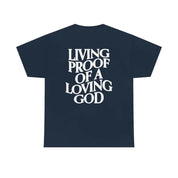 "Living Proof Of A Loving God Print" Unisex Tee