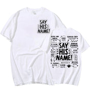 Say His Name Unisex Tee
