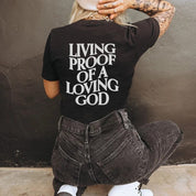 "Living Proof Of A Loving God Print" Unisex Tee