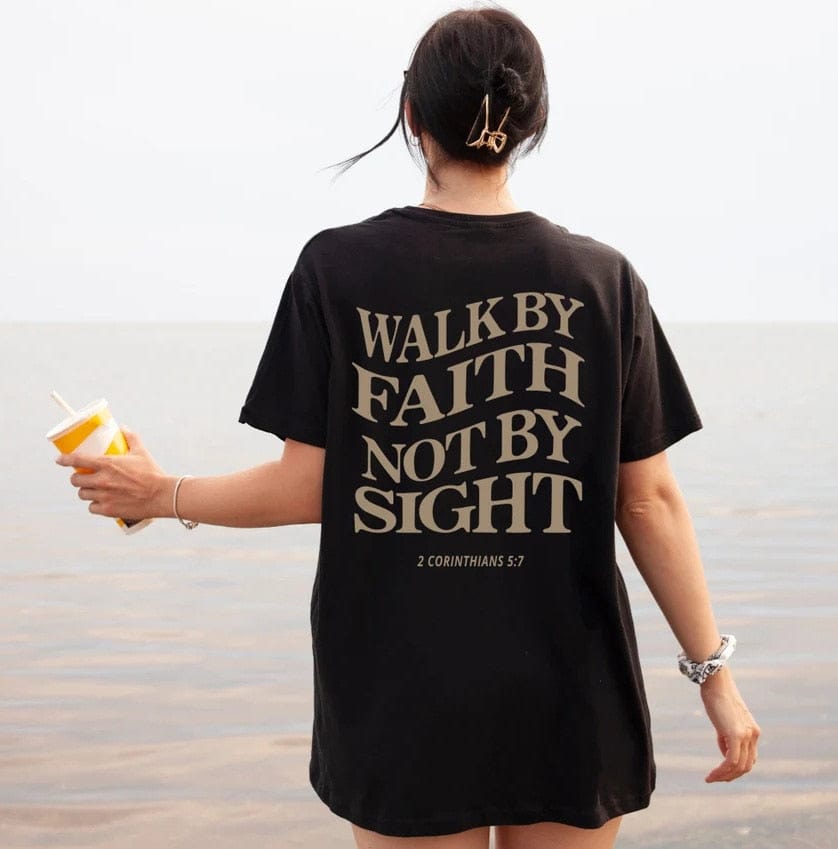 "Walk By Faith Not By Sight 2 Corinthians 5:7" Unisex Tee