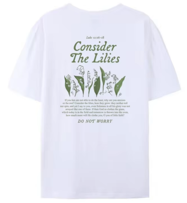"Consider The Lillies Luke 12:26-28" Unisex Tee