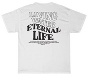 "Living Water; Eternal Life John 4:14" Unisex Tee
