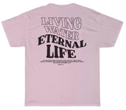 "Living Water; Eternal Life John 4:14" Unisex Tee