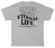 "Living Water; Eternal Life John 4:14" Unisex Tee