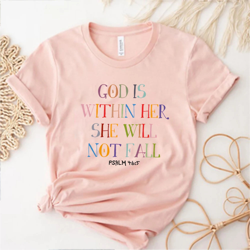 "God Is Within Her She Will Not Fall Pslams 46: 5" Unisex  Tee